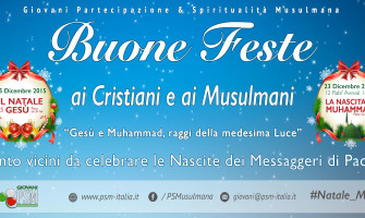 Campagna nelle Piazze d’Italia:  “Gesù e Muhammad, raggi della medesima Luce”