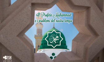 Il Profeta Muhammad ﷺ e i grandi problemi del nostro tempo