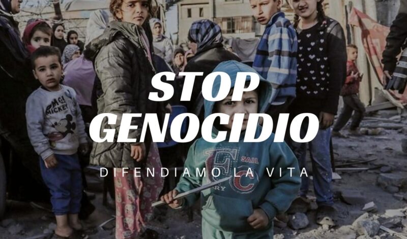 Fermiamo il genocidio. Difendiamo la vita.